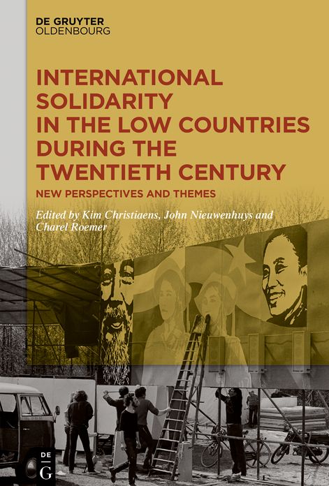 International Solidarity in the Low Countries during the Twentieth Century: New Perspectives and Themes