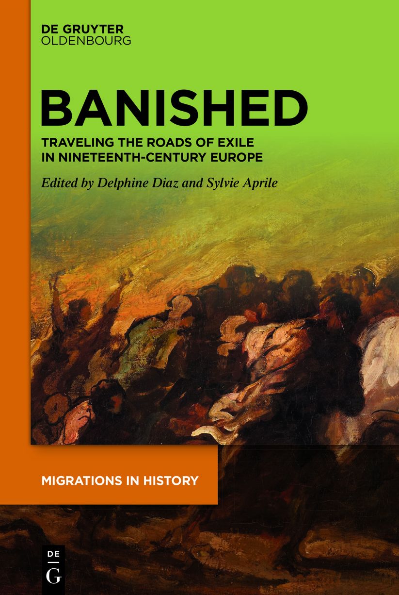 Banished: Traveling the Roads of Exile in Nineteenth-Century Europe
