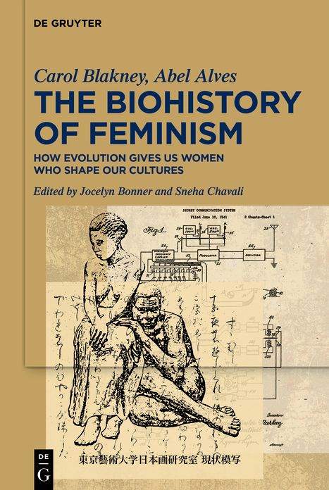 The Biohistory of Feminism: How Evolution Gives Us Women Who Shape Our Cultures