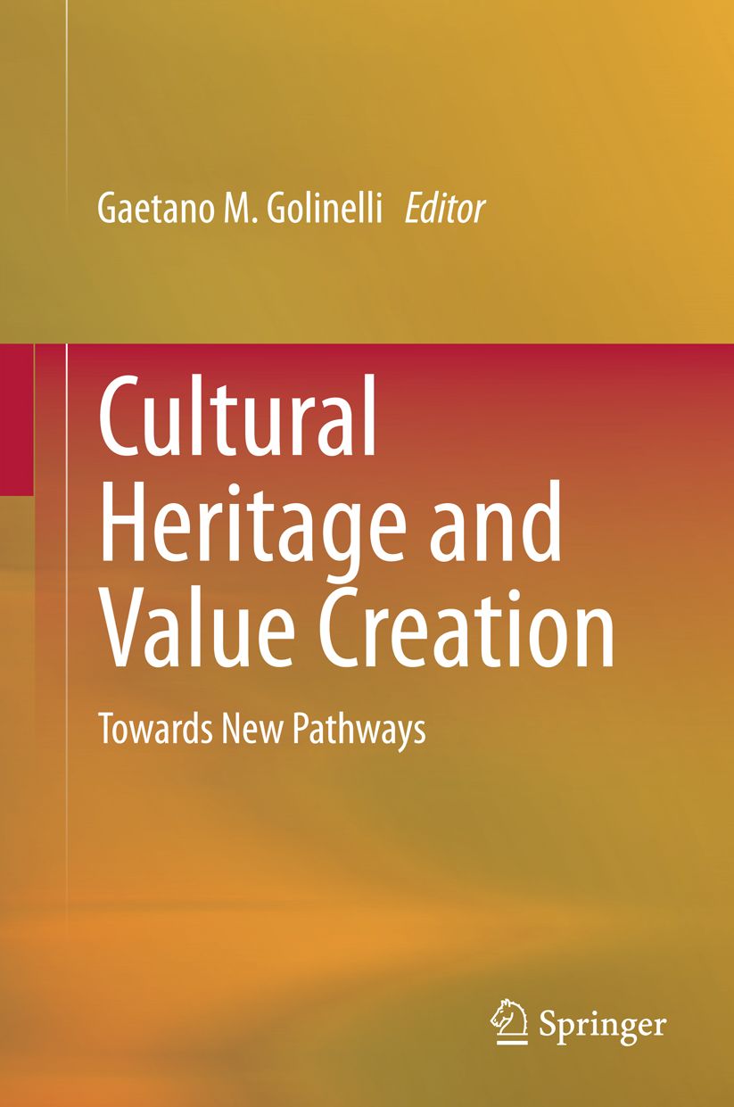 Cultural Heritage and Value Creation: Towards New Pathways