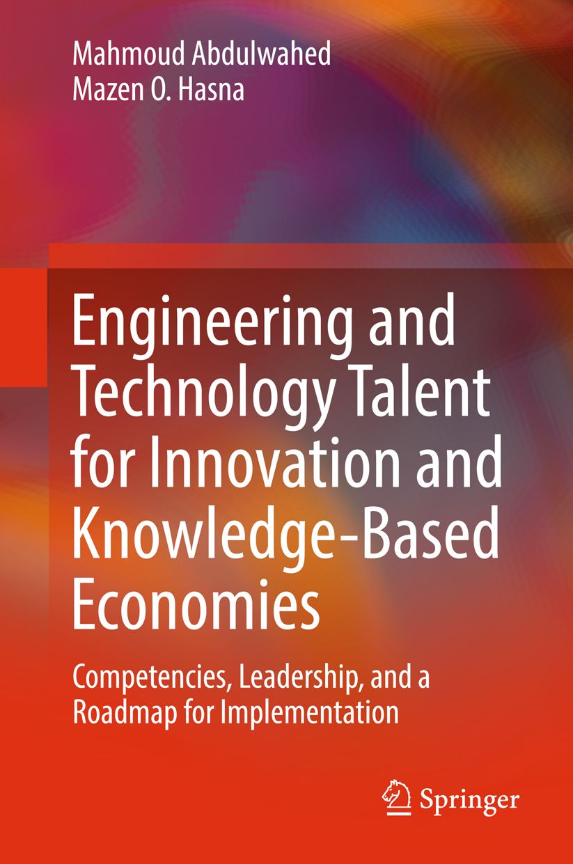 Engineering and Technology Talent for Innovation and Knowledge-Based Economies: Competencies, Leadership, and a Roadmap for Implementation