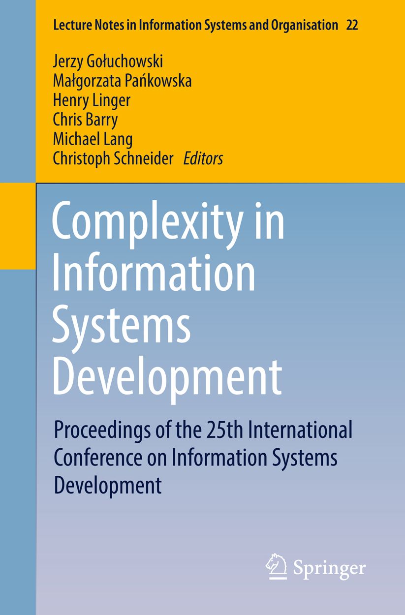 Complexity in Information Systems Development: Proceedings of the 25th International Conference on Information Systems Development