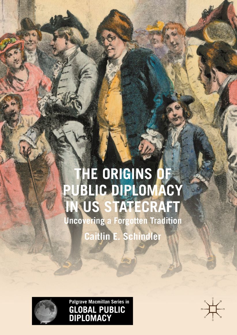 The Origins of Public Diplomacy in US Statecraft: Uncovering a Forgotten Tradition