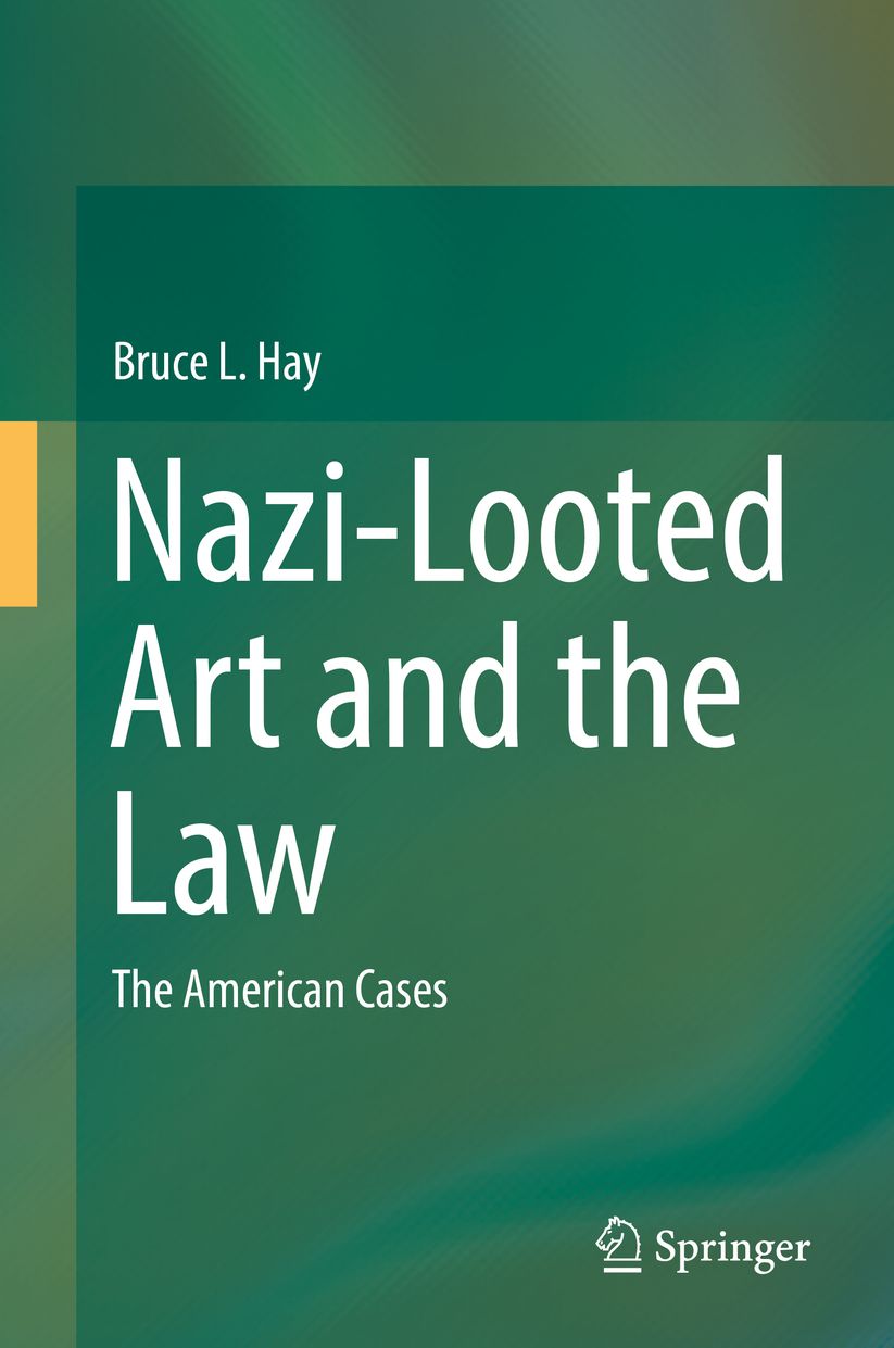 Nazi-Looted Art and the Law: The American Cases