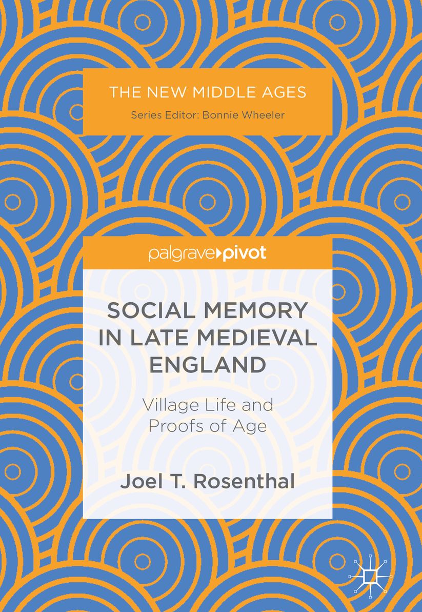 Social Memory in Late Medieval England: Village Life and Proofs of Age