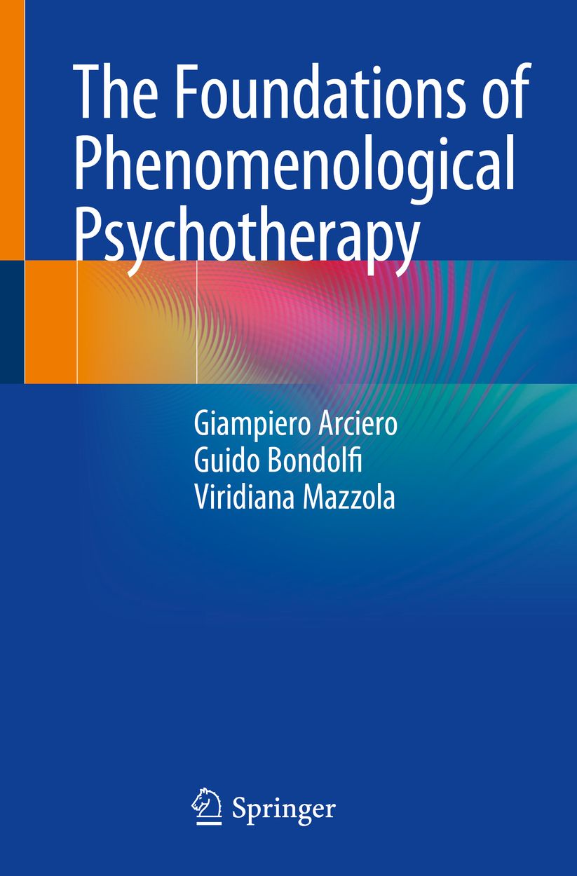 The Foundations of Phenomenological Psychotherapy