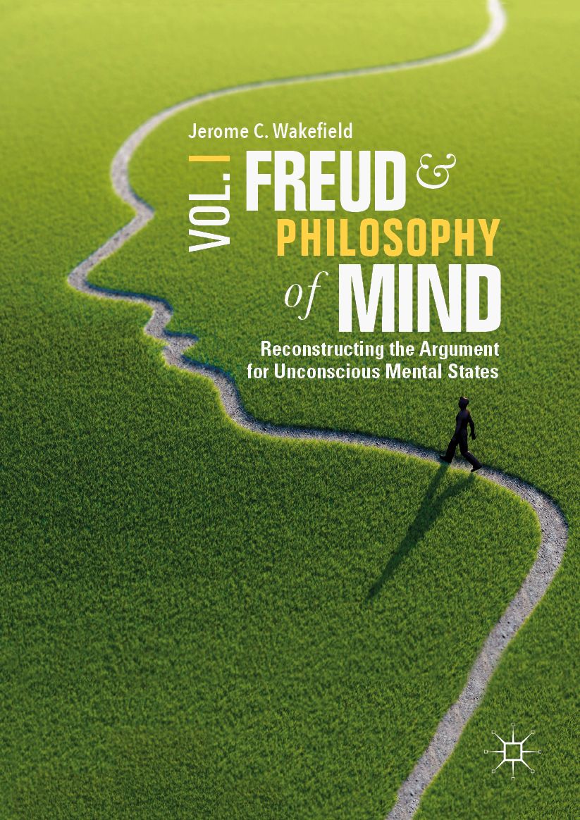 Freud and Philosophy of Mind, Volume 1: Reconstructing the Argument for Unconscious Mental States