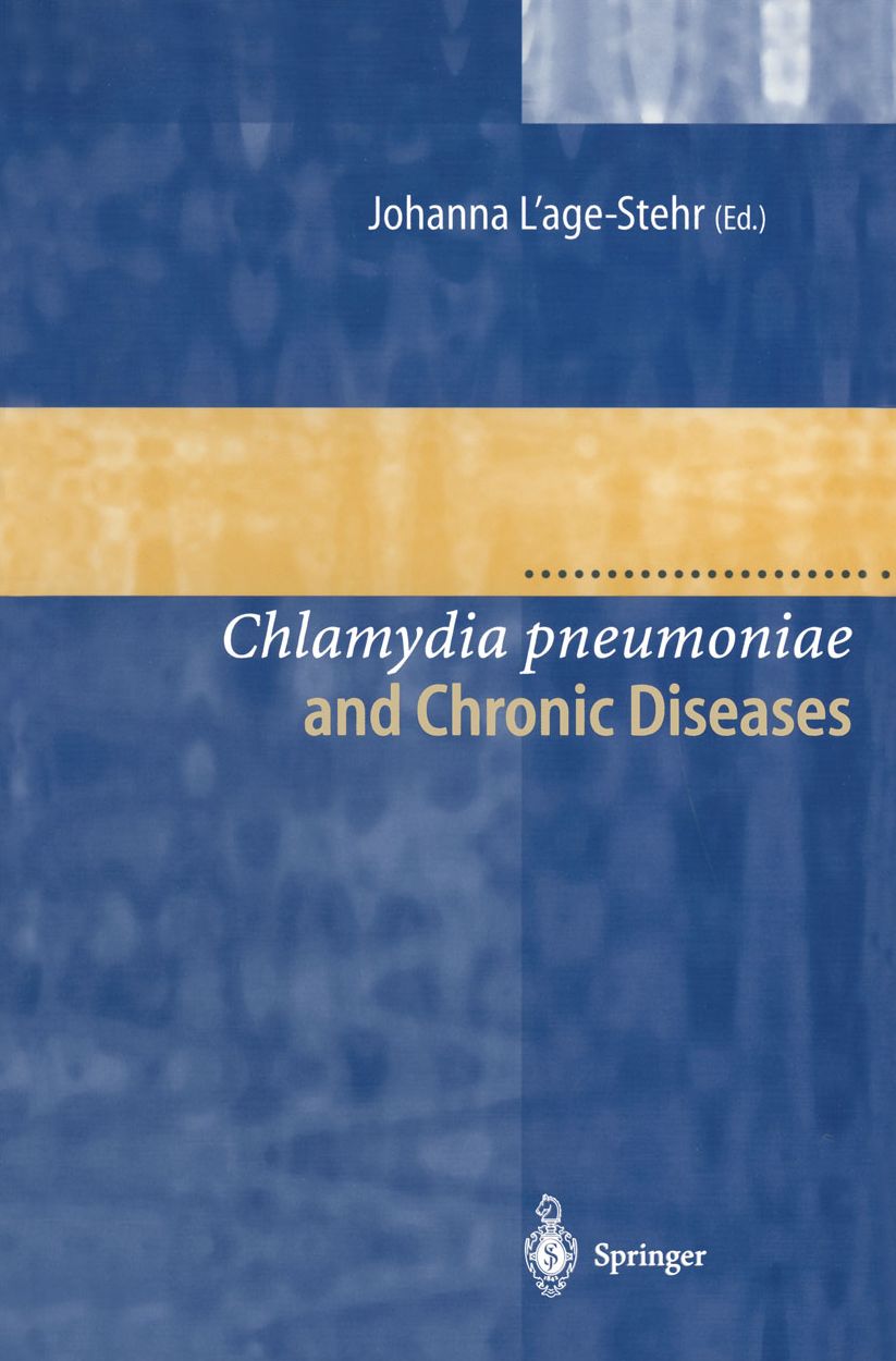 Chlamydia pneumoniae and Chronic Diseases: Proceedings of the State-of-the-Art Workshop held at the Robert Koch-Institut Berlin on 19 and 20 March 1999