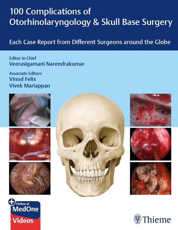100 Complications of Otorhinolangyngology & Skull Base Surgery: Each Case Report from Different Surgeons around the Globe