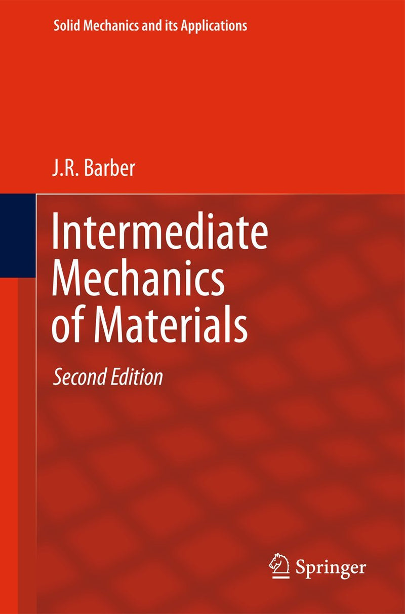 Intermediate Mechanics of Materials by J. R. Barber