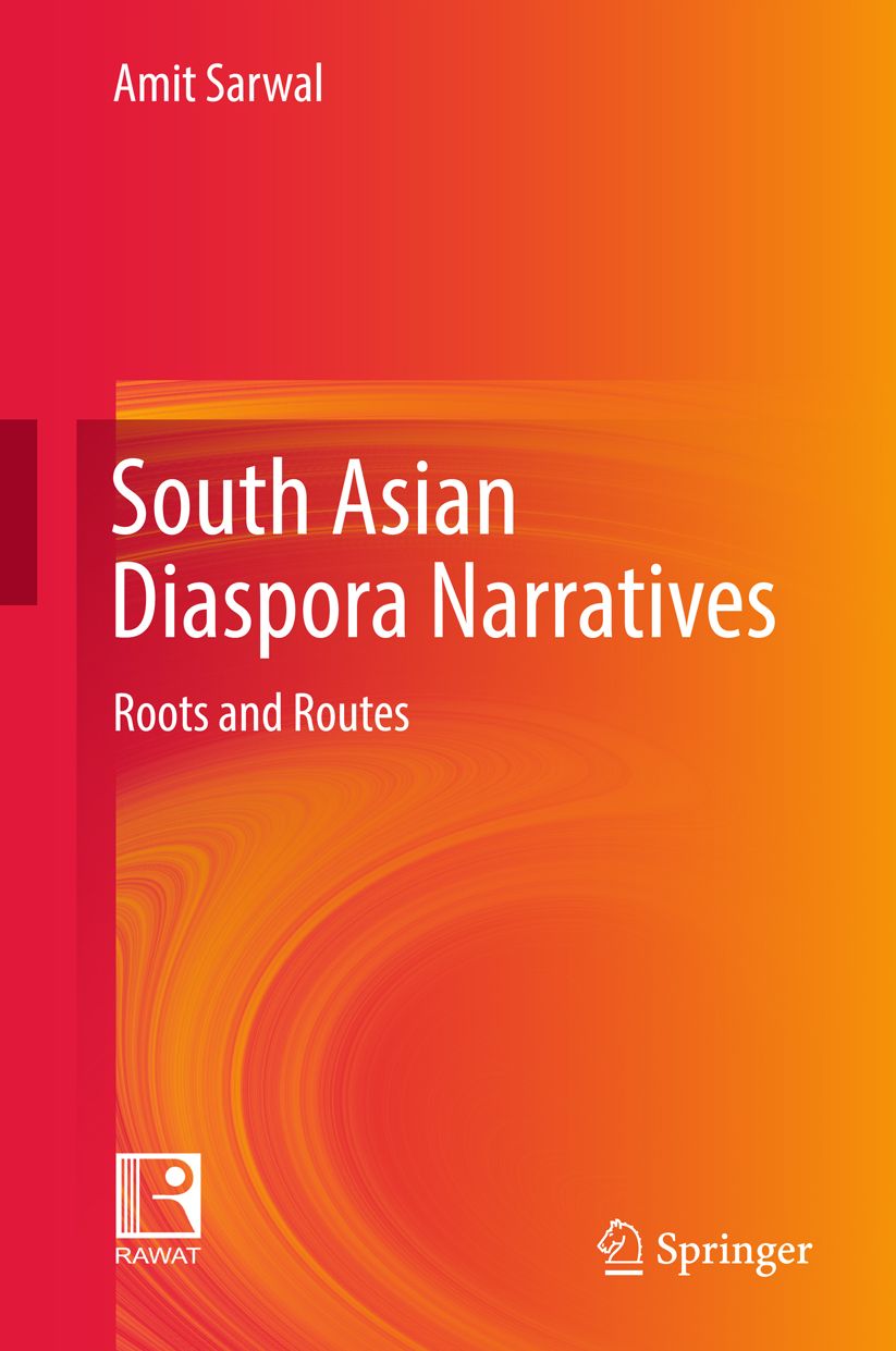 South Asian Diaspora Narratives: Roots and Routes