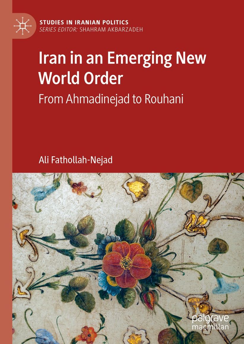 Iran in an Emerging New World Order: From Ahmadinejad to Rouhani