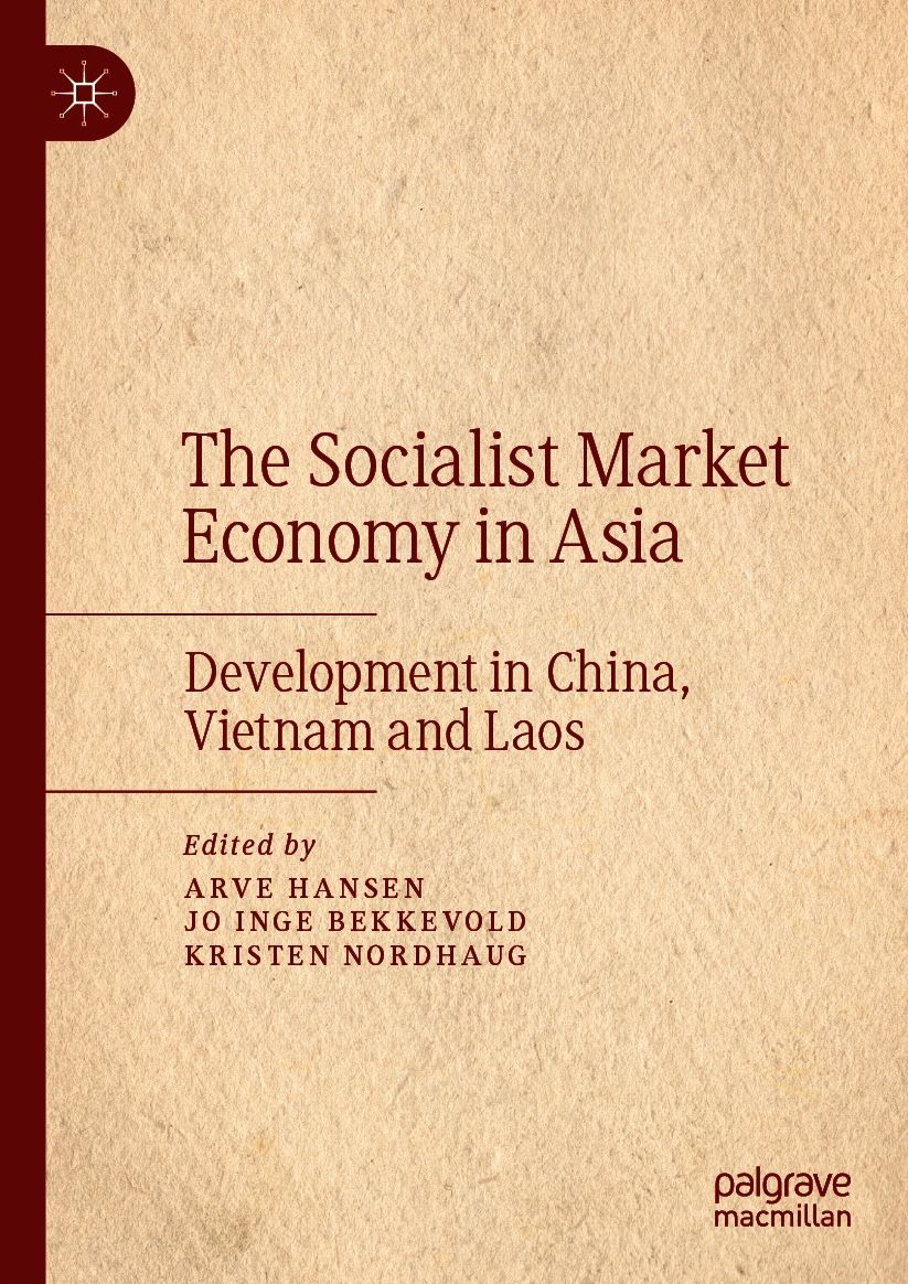 The Socialist Market Economy in Asia: Development in China, Vietnam and Laos