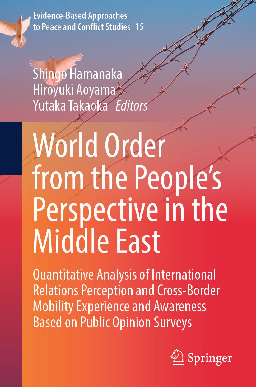 World Order from the People's Perspective in the Middle East: Quantitative Analysis of International Relations Perception and Cross-Border Mobility Experience and Awareness Based on Public Opinion Surveys