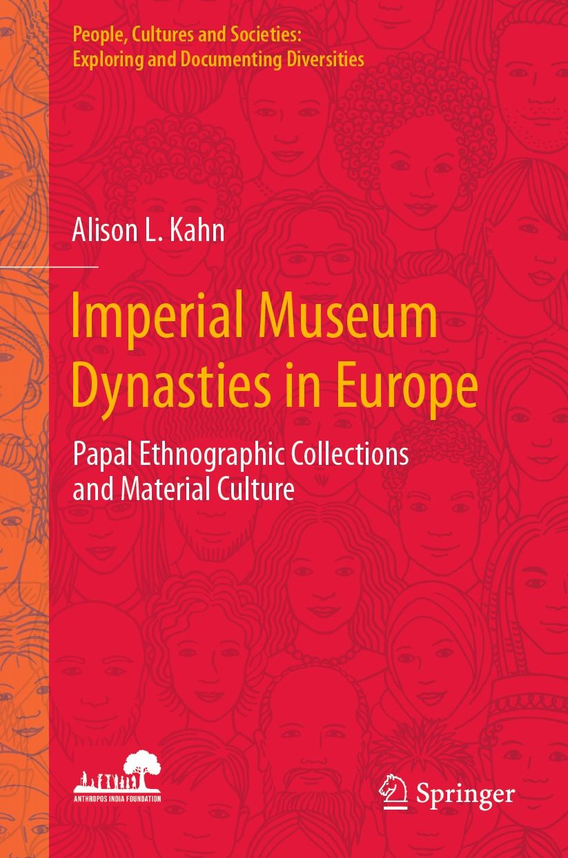 Imperial Museum Dynasties in Europe: Papal Ethnographic Collections and Material Culture