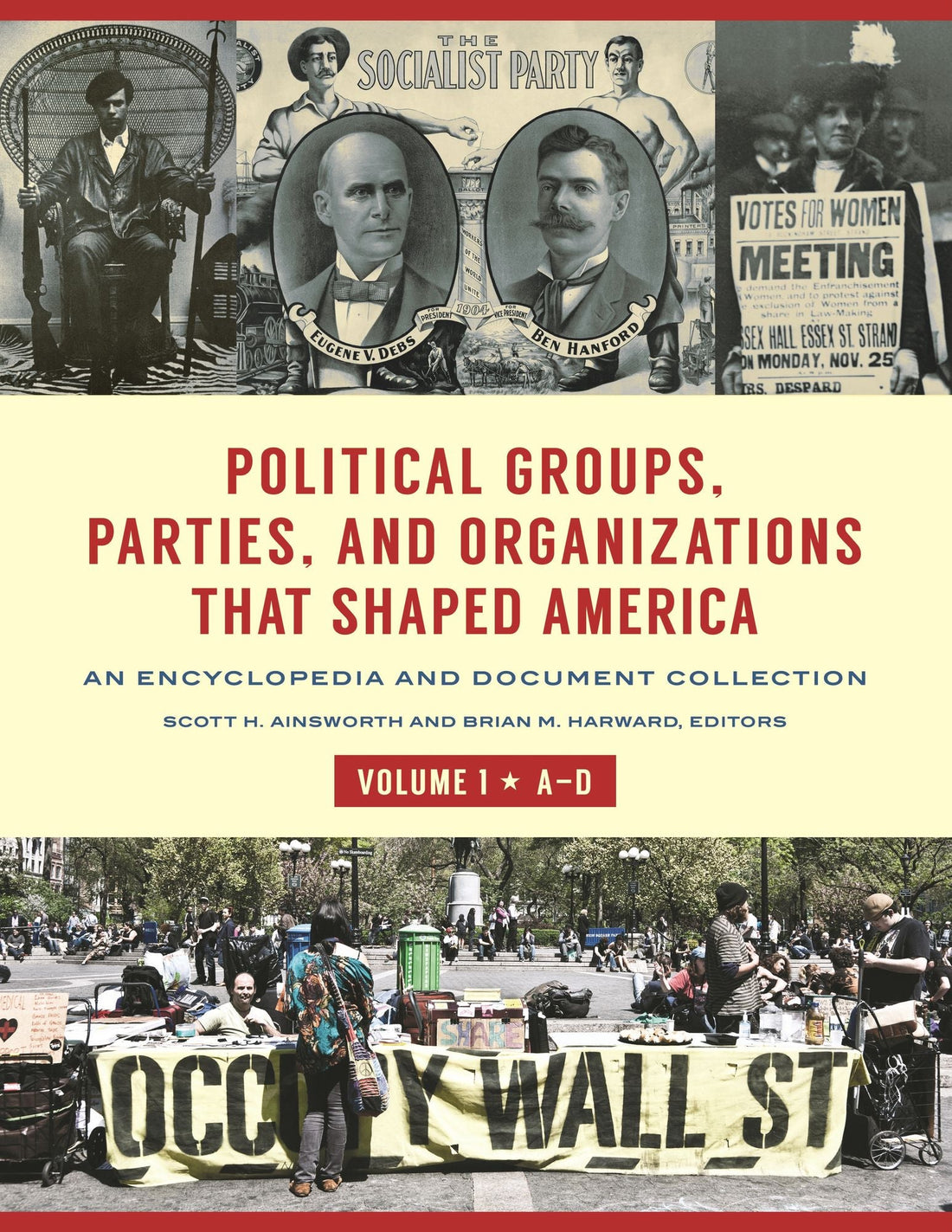 Political Groups, Parties, and Organizations That Shaped America: An Encyclopedia and Document Collection [3 volumes]