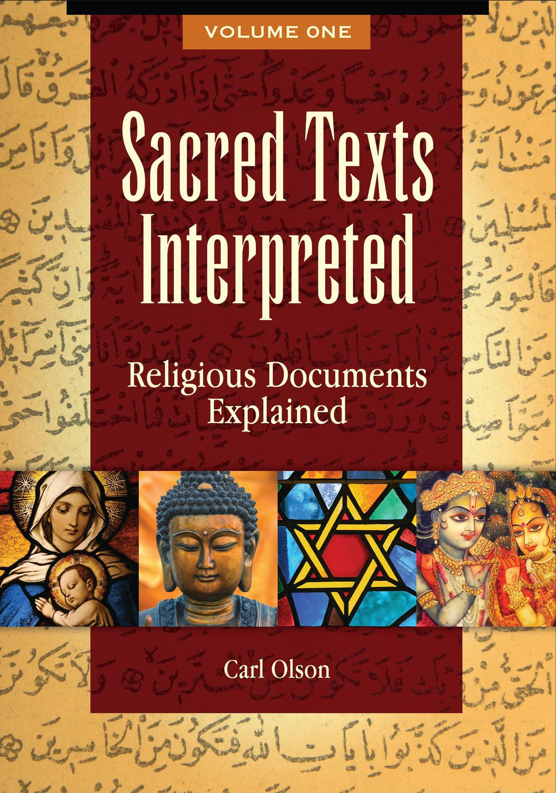 Sacred Texts Interpreted: Religious Documents Explained [2 volumes]
