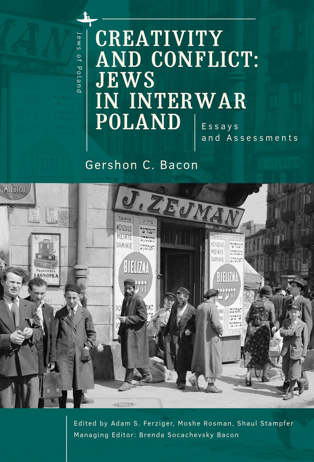 Creativity and Conflict. Jews in Interwar Poland.: Essays and Assessments