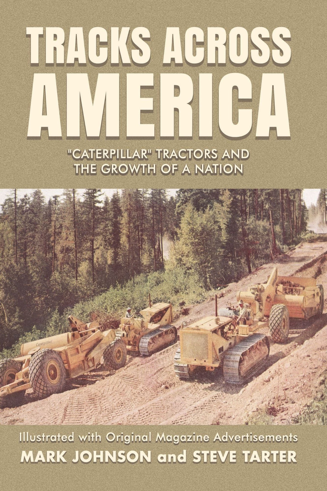 Tracks Across America: "Caterpillar" Tractors and the Growth of a Nation