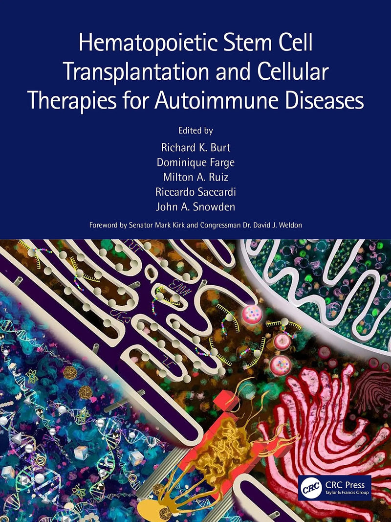 Hematopoietic Stem Cell Transplantation and Cellular Therapies for Autoimmune Diseases by Richard K. Burt