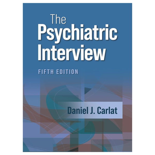 The Psychiatric Interview 5th Edition by Daniel J. Carlat (2023)