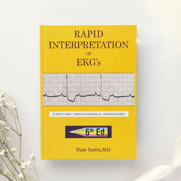 Rapid Interpretation of EKG's 6th Edition by Dale Dubin (2000)