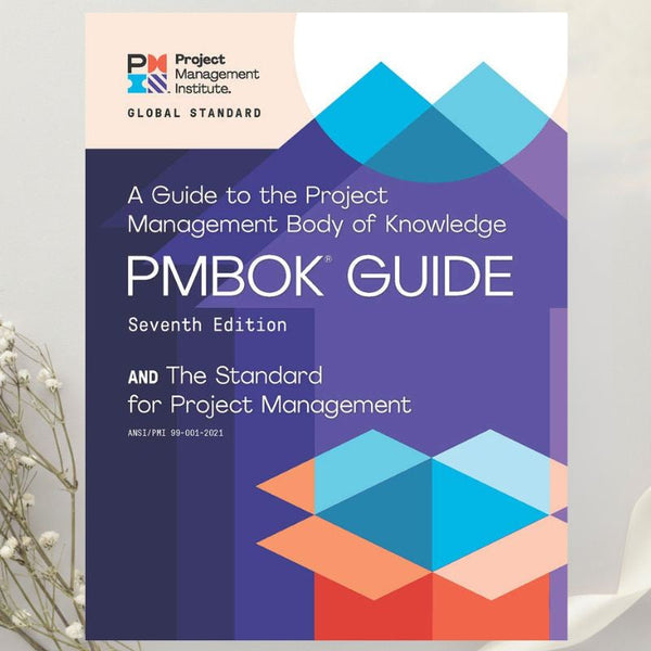 A Guide to the Project Management Body of Knowledge (PMBOK Guide) Seventh Edition by PMI (2021)