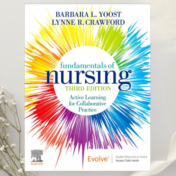 Fundamentals of Nursing Active Learning for Collaborative Practice 3rd Edition by Yoost & Crawford (2022)