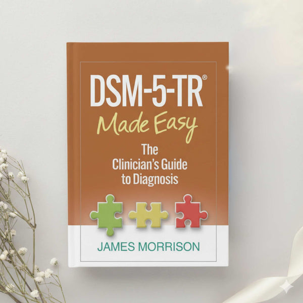 DSM-5-TR Made Easy The Clinician's Guide to Diagnosis 1st Edition by James Morrison (2023)