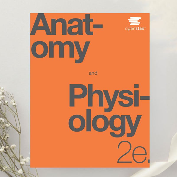 OpenStax Anatomy and Physiology 2nd Edition by Betts et al. (2022)
