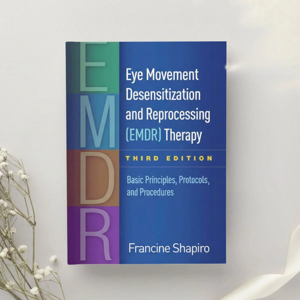 Eye Movement Desensitization and Reprocessing (EMDR) Therapy 3rd Edition by Francine Shapiro (2017)
