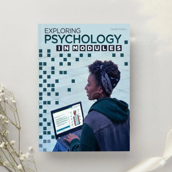 Exploring Psychology in Modules Twelfth Edition by David Myers & C. Nathan DeWall (2021)