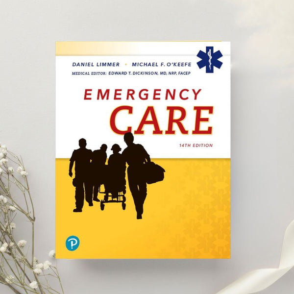 Emergency Care 14th Edition by Limmer 2020