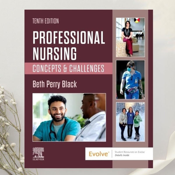 Professional Nursing Concepts and Challenges 10th Edition by Beth Black (2023)
