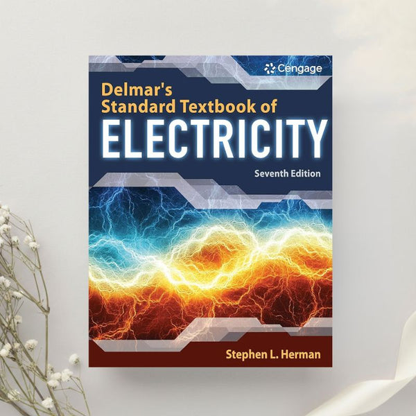 Delmar's Standard Textbook of Electricity 7th Edition by Stephen Herman (2019)