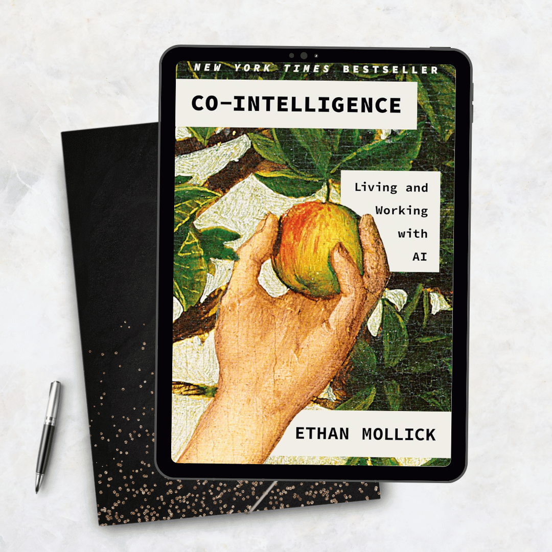 Co-Intelligence Living and Working with AI